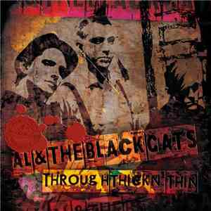 Al & The Black Cats - Through Thick N' Thin