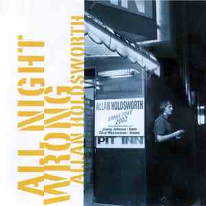 Allan Holdsworth - All Night Wrong