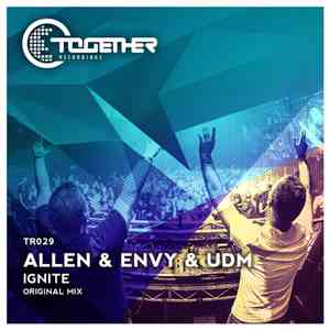Allen & Envy & UDM  - Ignite