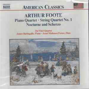 Arthur Foote – Da Vinci Quartet, James Barbagallo, Jeani Muhonen Foster - C ...