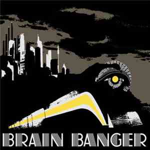 Brain Banger - Yellow Belly