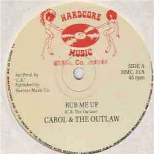Carol & The Outlaw - Rub Me Up