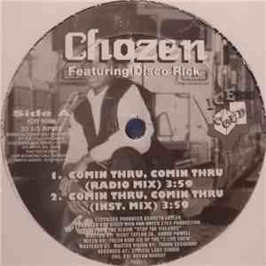 Chozen Featuring Disco Rick - Comin Thru, Comin Thru