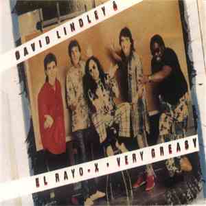 David Lindley And El Rayo-X - Very Greasy