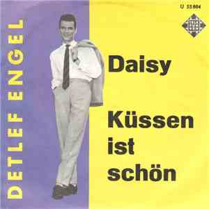 Detlef Engel - Daisy / Küssen Ist Schön