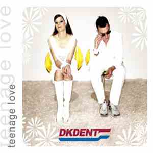 Dkdent - Teenage Love