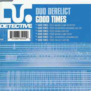 Duo Derelict - Good Times