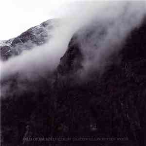 Falls Of Rauros - The Light That Dwells In Rotten Wood