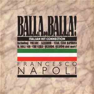 Francesco Napoli - Balla..Balla! - Italian Hit Connection