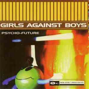 Girls Against Boys - Psycho-Future