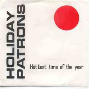Holiday Patrons - Hottest Time Of The Year