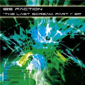IBS Faction - The Last Scream (Part I)