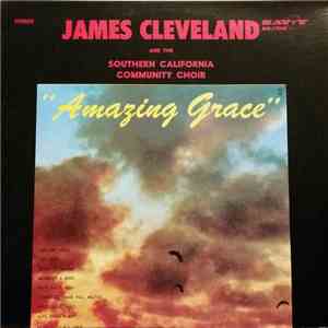 James Cleveland And The Southern California Community Choir - Amazing Grace