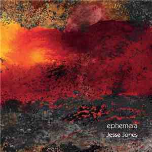 Jesse Jones  - Ephemera