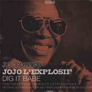 Jo Tongo Jojo L'Explosif - Dig It Babe