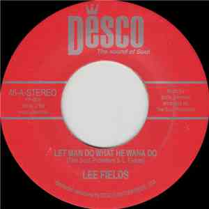Lee Fields - Let Man Do What He Wana Do / Steamtrain