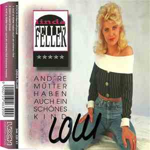 Linda Feller - And're Mütter Haben Auch Ein Schönes Kind