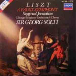 Liszt / Chicago Symphony Orchestra & Chorus, Sir Georg Solti - A Faust Symp ...
