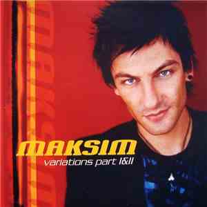 Maksim - Variations Part I&II