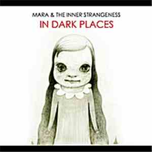Mara & The Inner Strangeness - In Dark Places