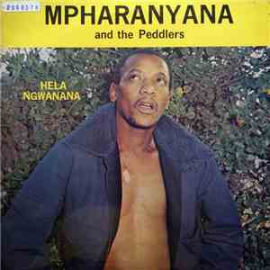 Mpharanyana And The Peddlers  - Hela Ngwanana