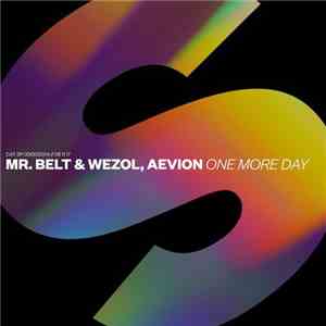 Mr. Belt & Wezol, Aevion - One More Day