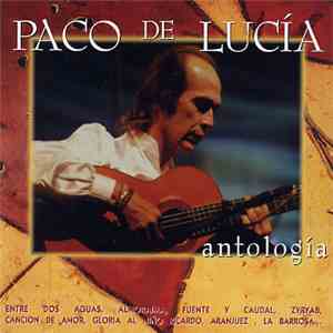 Paco De Lucía - Antologia