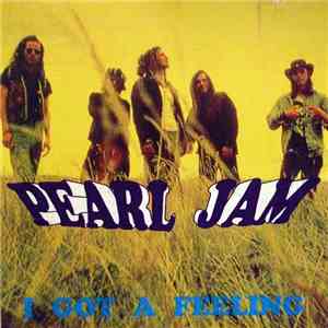 Pearl Jam - I Got A Feeling