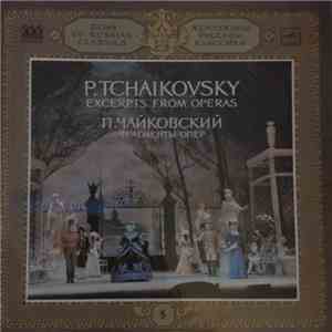 Pyotr Ilyich Tchaikovsky - Excerpts from operas