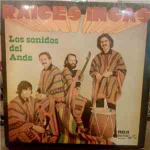 Raices Incas - Los Sonidos Del Ande
