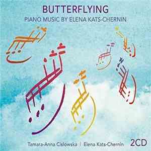 Tamara-Anna Cislowska, Elena Kats-Chernin - Butterflying: Piano Music By Elena Kats-Chernin