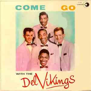 The Del Vikings - Come Go With The Del Vikings