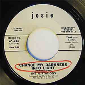 The Flirtations - Change My Darkness Into Light / Natural Born Lover