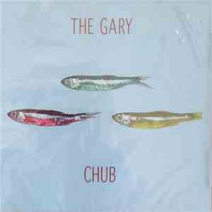 The Gary - Chub
