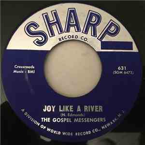 The Gospel Messengers - Joy Like A River / His Love