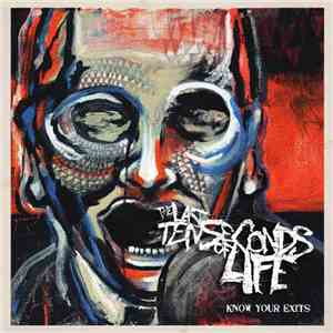 The Last Ten Seconds Of Life - Know Your Exits