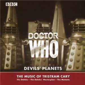 Tristram Cary - Doctor Who: Devils' Planets - The Music Of Tristram Cary