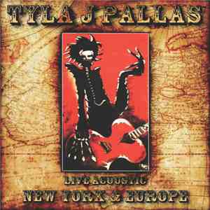 Tyla J. Pallas - Live Acoustic New York & Europe