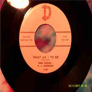 Vern Pullens, B.J. Johnson - What Am I To Do / Country Boys Dream