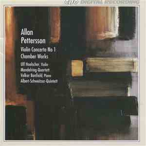 Allan Pettersson, Ulf Hoelscher, Mandelring-Quartett, Volker Banfield, Albe ...