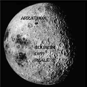 Arzathon - Bouncin' Off Reality