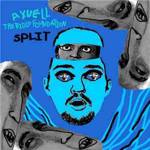 Axuell & The Bidlo Foundation - Split
