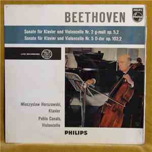 Beethoven - Pablo Casals ‧ Mieczyslaw Horszowski - Sonate Fur Klavier Und V ...
