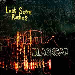 Blackcar - Last Scene Rushes