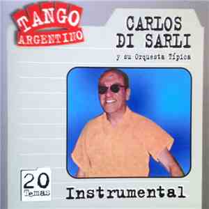 Carlos Di Sarli Y Su Orquesta Típica - Instrumental