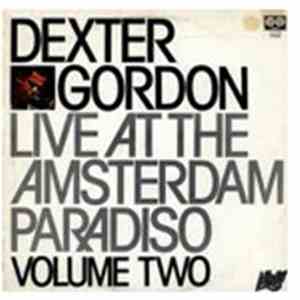 Dexter Gordon - Live At The Amsterdam Paradiso Volume 2