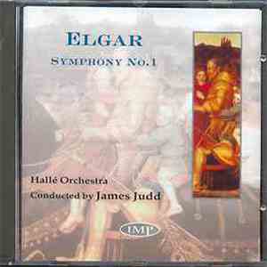 Elgar : Hallé Orchestra Conducted By James Judd - Symphony No. 1