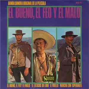 Ennio Morricone - El Bueno, El Feo Y El Malo (Banda Sonora Original De La Pelicula)