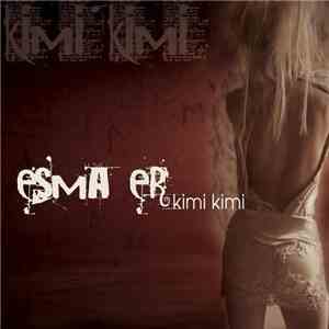 Esma Er - Kimi Kimi