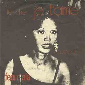 Feon'Ala - Te Dire Je T'Aime